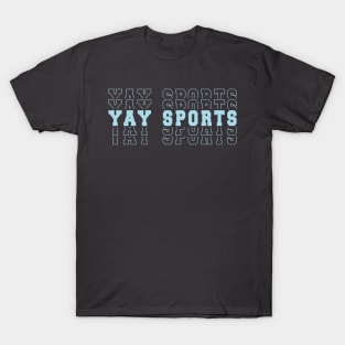 Yay Sports sports lovers T-Shirt